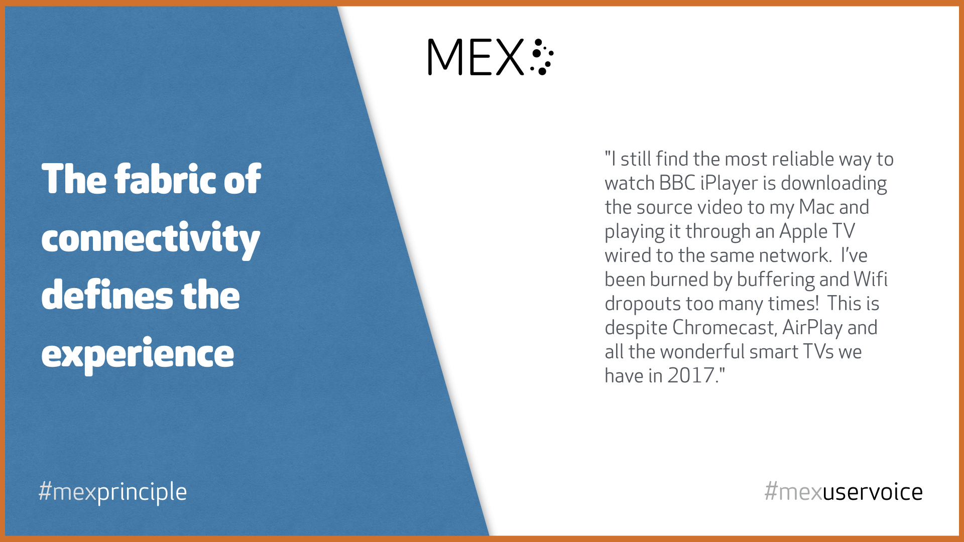 The fabric of connectivity defines the experience #mexprinciple