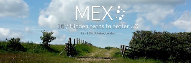 The MEX/16 conference: Hidden paths to better UX, 12th - 13th October, London